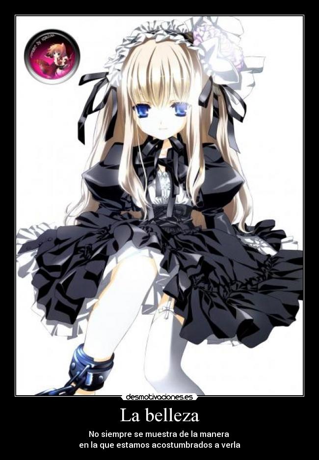 La belleza - No siempre se muestra de la manera
en la que estamos acostumbrados a verla