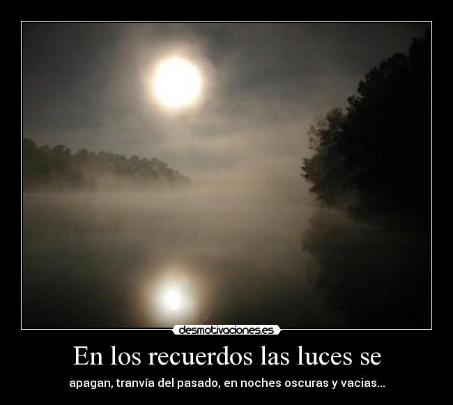 En los recuerdos las luces se -