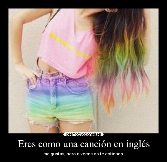 Eres como una canción en inglés - 