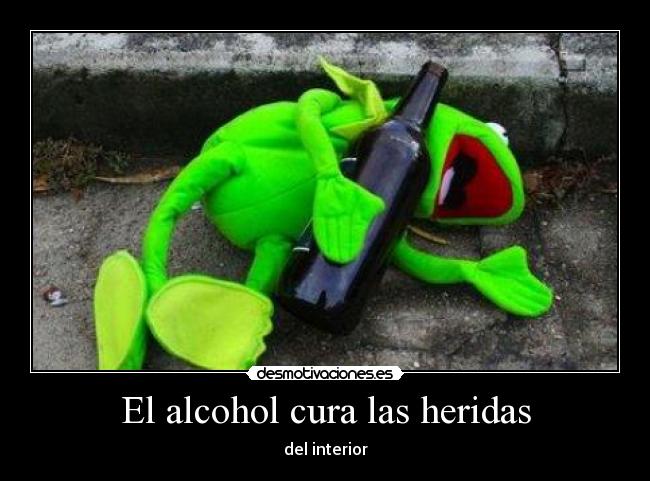 El alcohol cura las heridas - 
