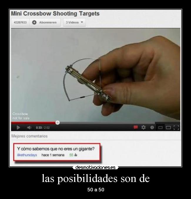 las posibilidades son de -