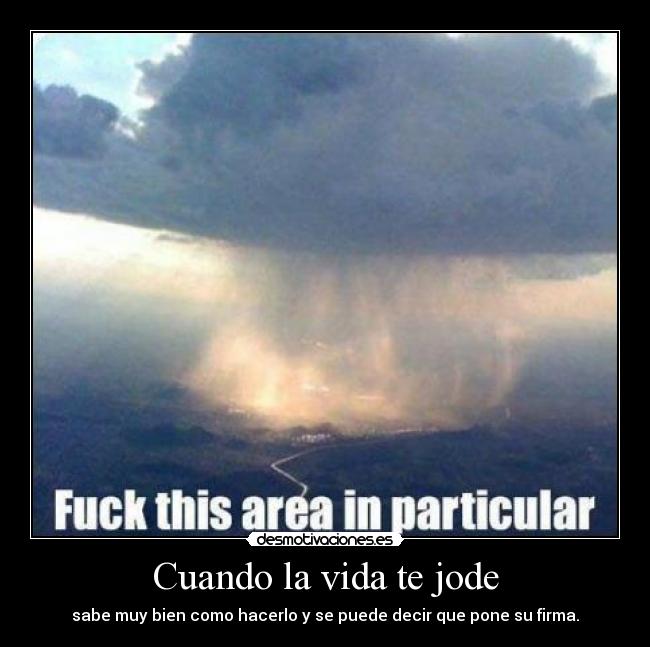 Cuando la vida te jode -