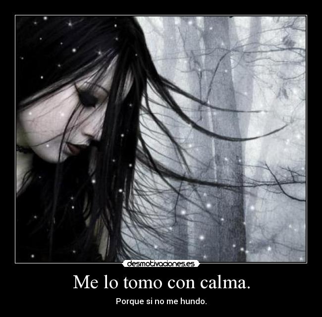 Me lo tomo con calma. - 