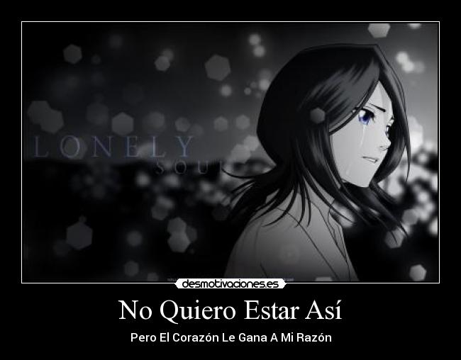 No Quiero Estar Así - Pero El Corazón Le Gana A Mi Razón