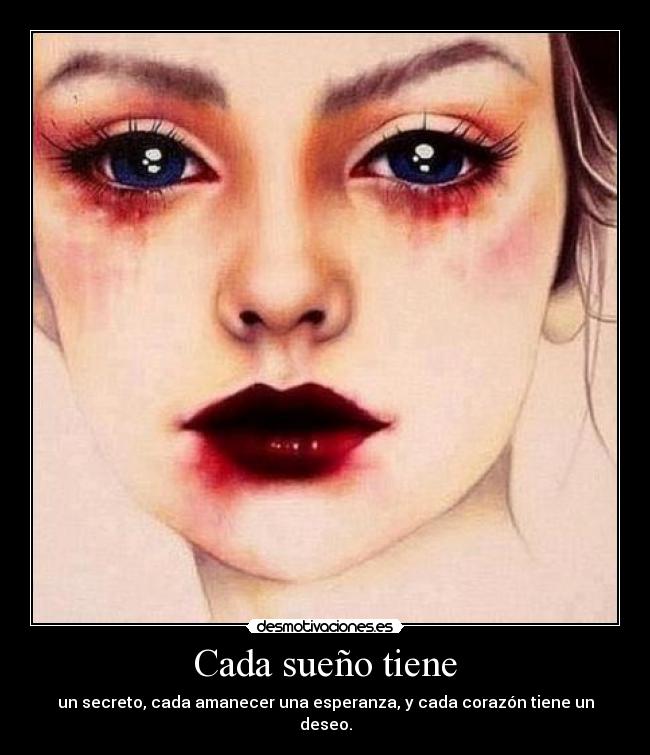 Cada sueño tiene -