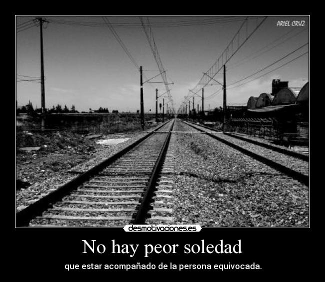 carteles soledad hay peor soledad desmotivaciones