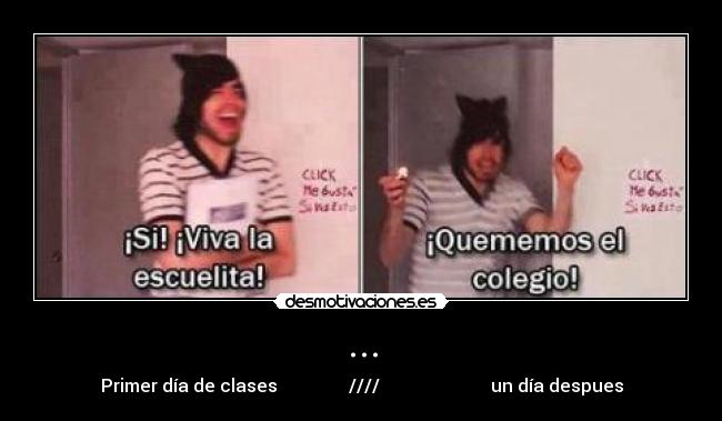 ... - Primer día de clases //// un día despues