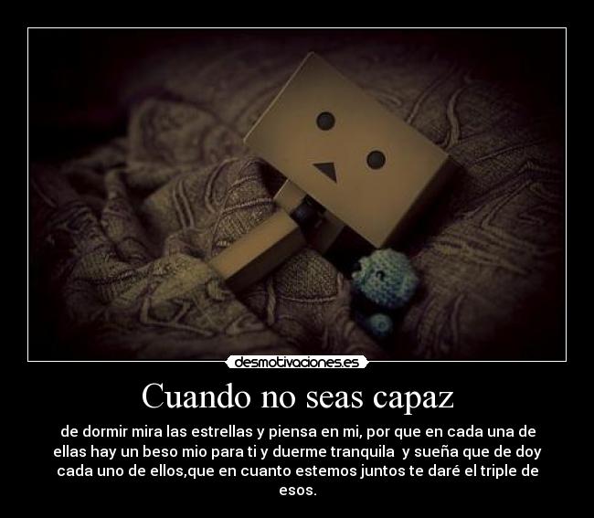 Cuando no seas capaz -