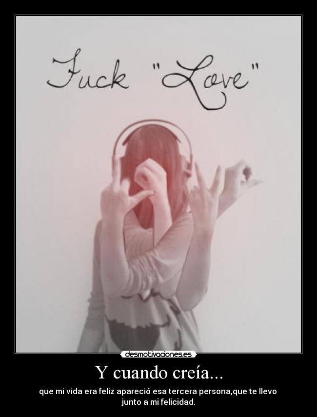 Y cuando creía... -