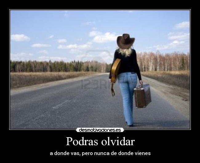 Podras olvidar -