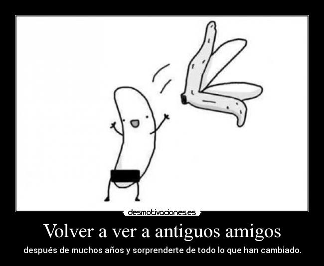 carteles amigos platano antes era timido ahora desmelena nopuedoponertildes desmotivaciones