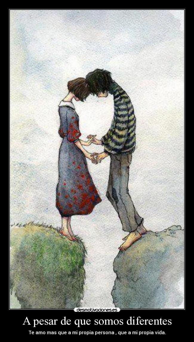 A pesar de que somos diferentes -