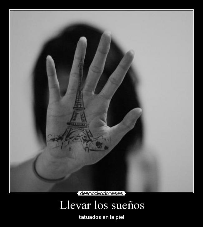 Llevar los sueños - tatuados en la piel