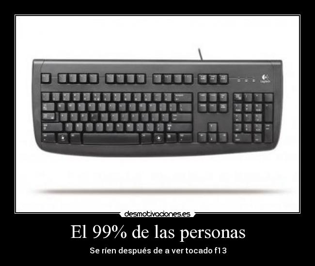 El 99% de las personas - Se ríen después de a ver tocado f13
