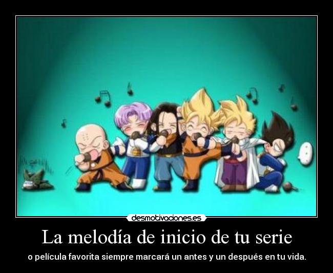 La melodía de inicio de tu serie -