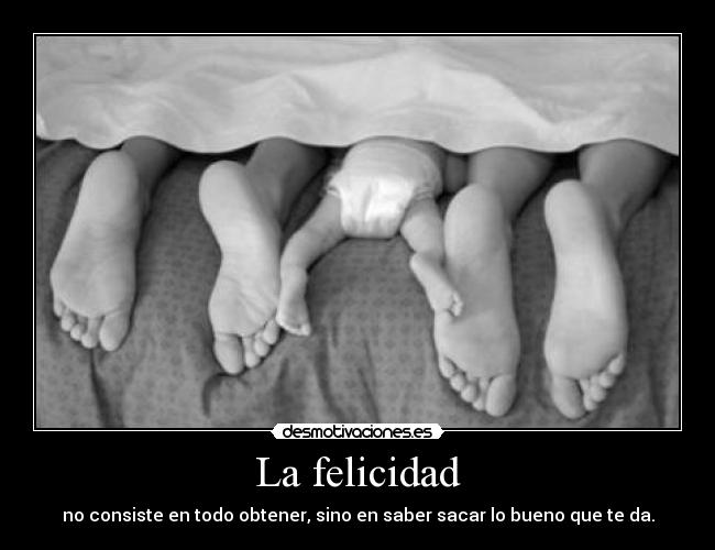 La felicidad -