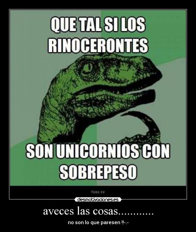 aveces las cosas............ -