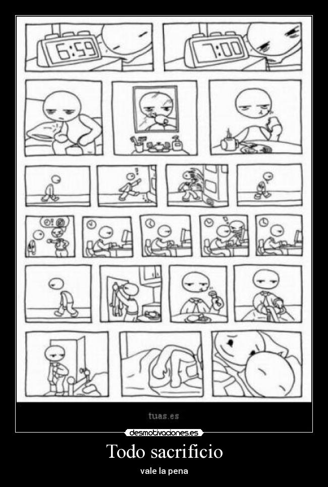 Todo sacrificio - vale la pena