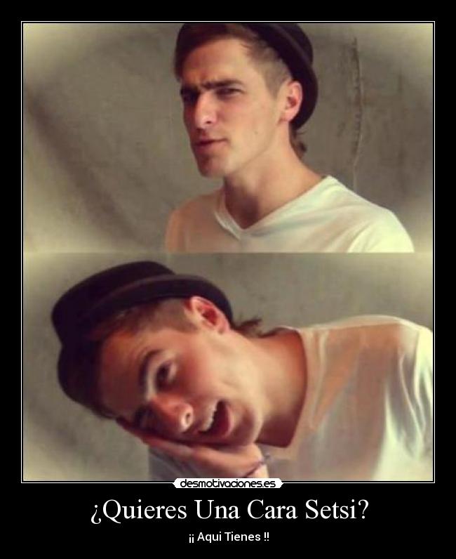 ¿Quieres Una Cara Setsi? -