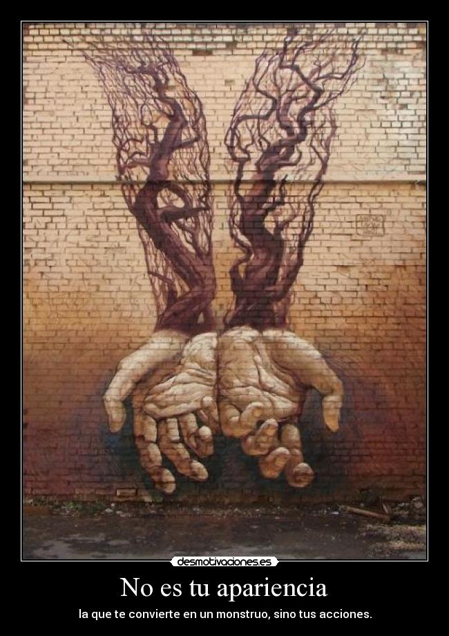 No es tu apariencia -