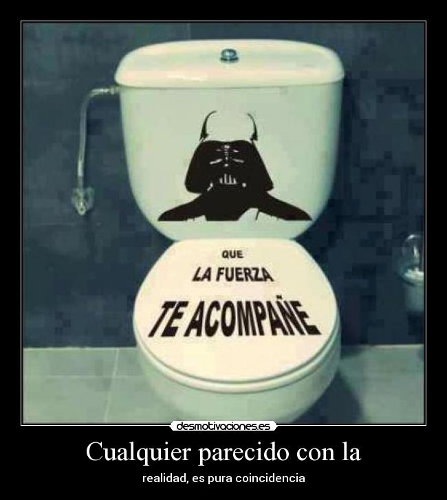 Cualquier parecido con la - realidad, es pura coincidencia