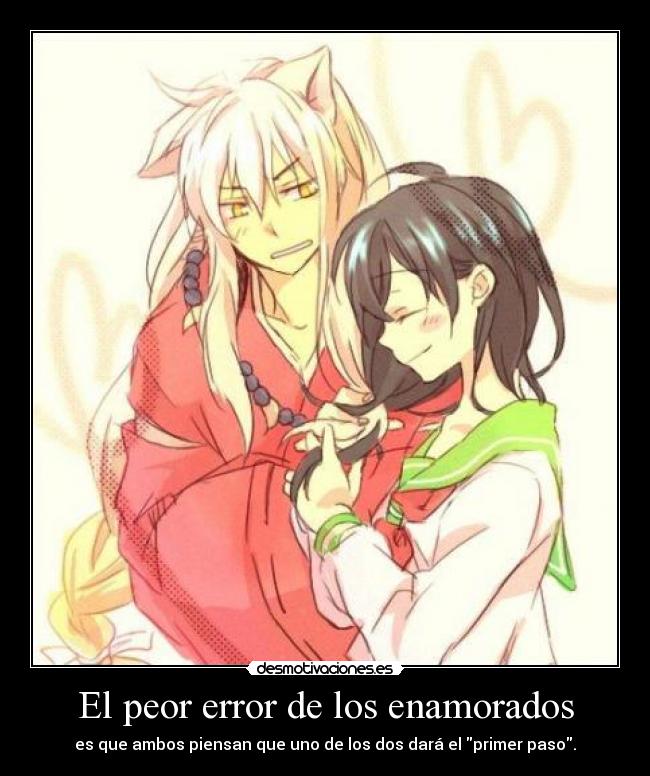 carteles enamorados anime inuyasha primer paso desmotivaciones