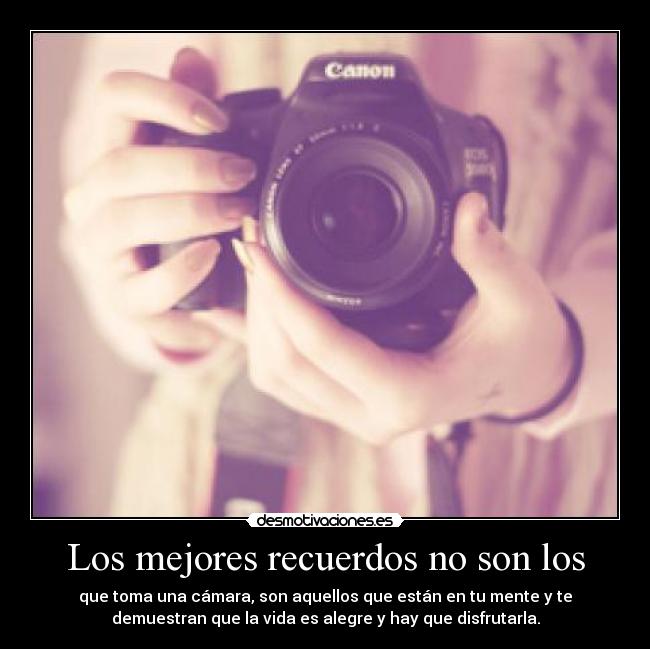 Los mejores recuerdos no son los - 