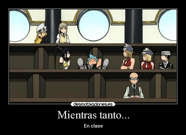 Mientras tanto... - En clase