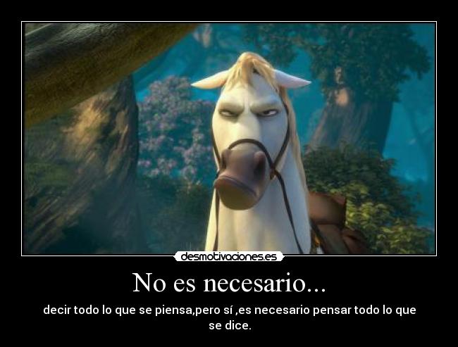 No es necesario... -