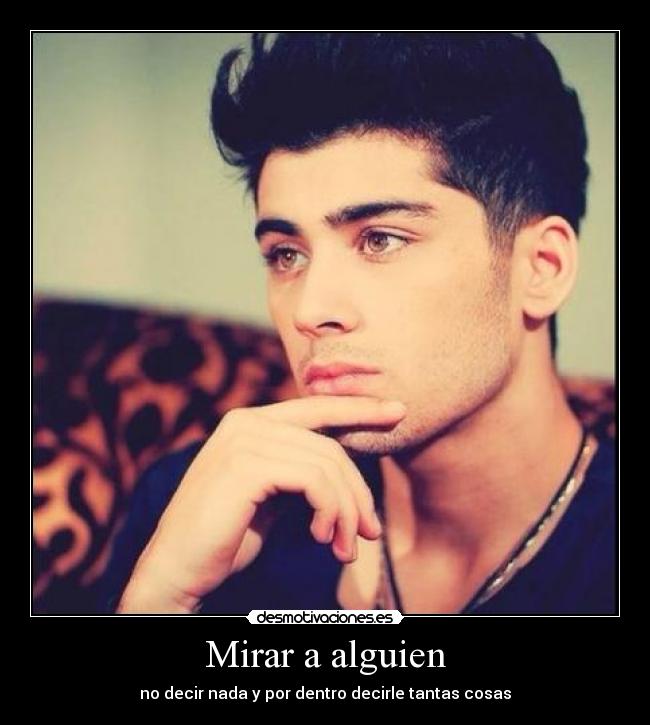 Mirar a alguien - no decir nada y por dentro decirle tantas cosas