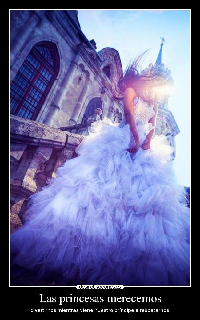 Las princesas merecemos -