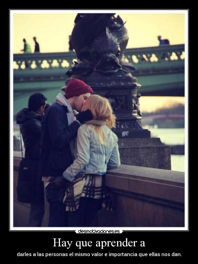 Hay que aprender a -