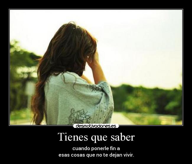 Tienes que saber -