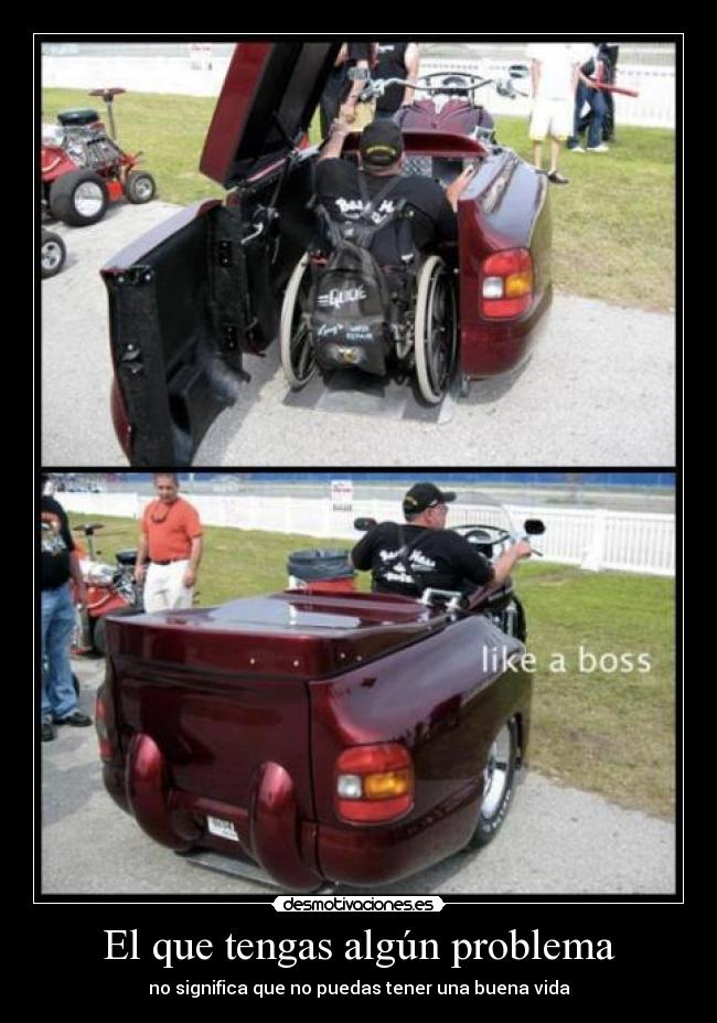 El que tengas algún problema -