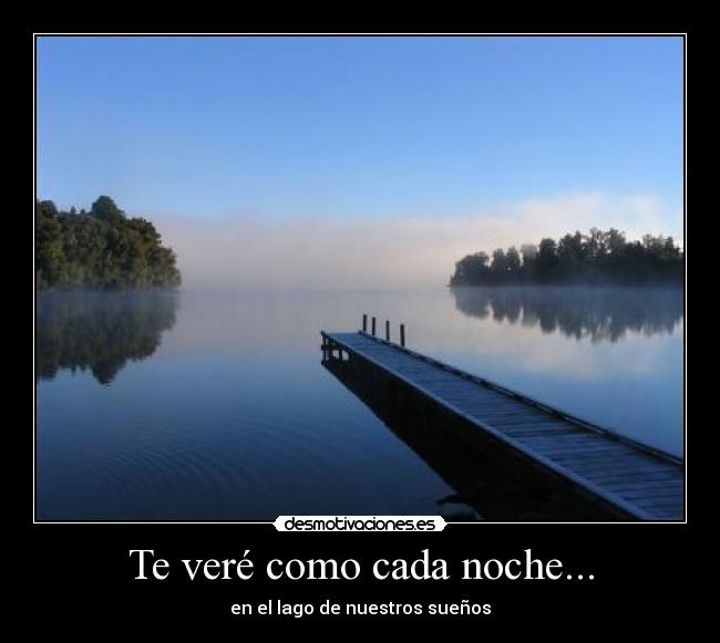 Te veré como cada noche... - 