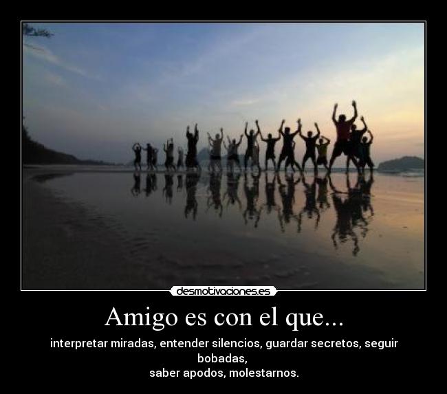 Amigo es con el que... - 
