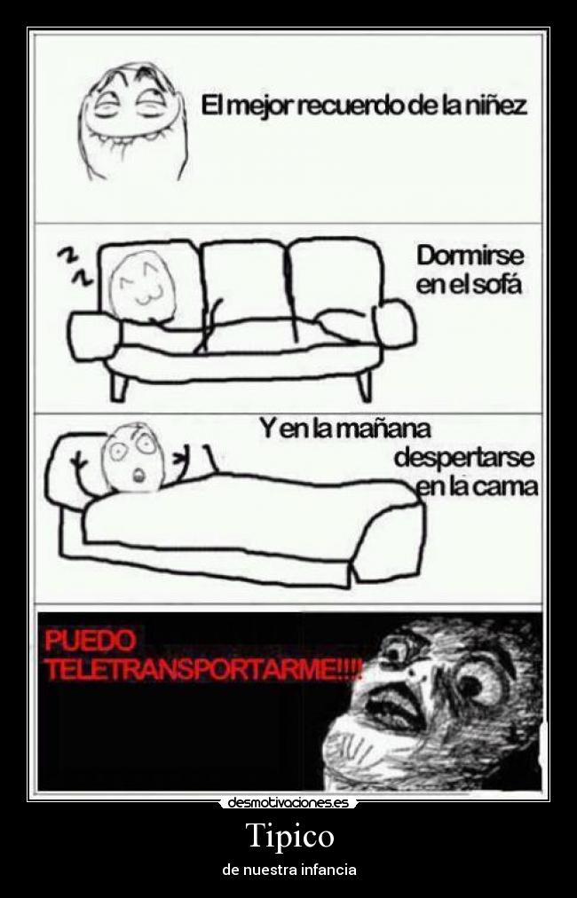 Tipico - de nuestra infancia