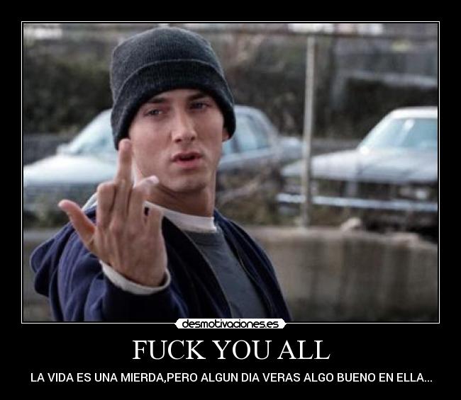 FUCK YOU ALL -