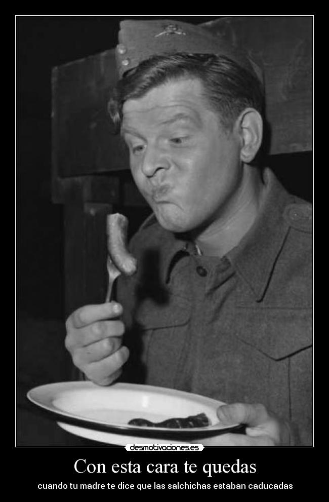 Con esta cara te quedas -