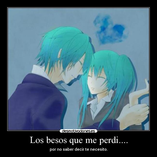 Los besos que me perdi.... -
