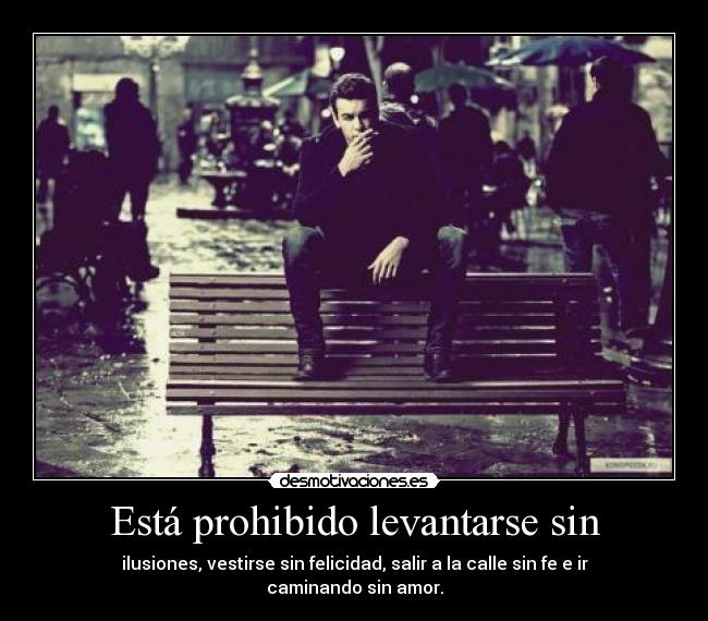 Está prohibido levantarse sin -