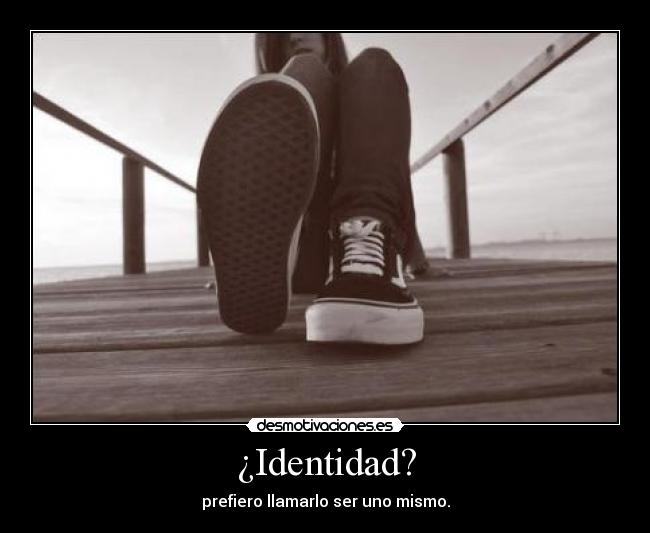 ¿Identidad? - 