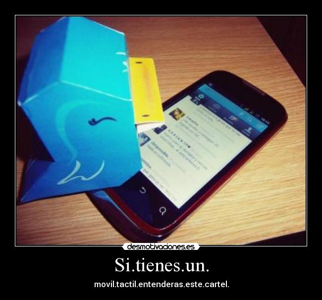 Si.tienes.un. -