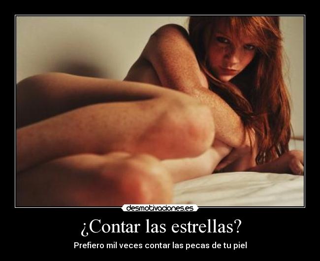 carteles contar las estrellas prefiero mil veces contar las pecas piel desmotivaciones
