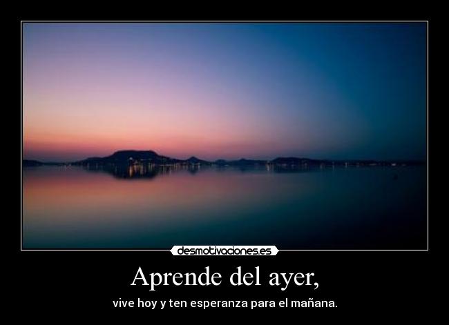 Aprende del ayer, - 