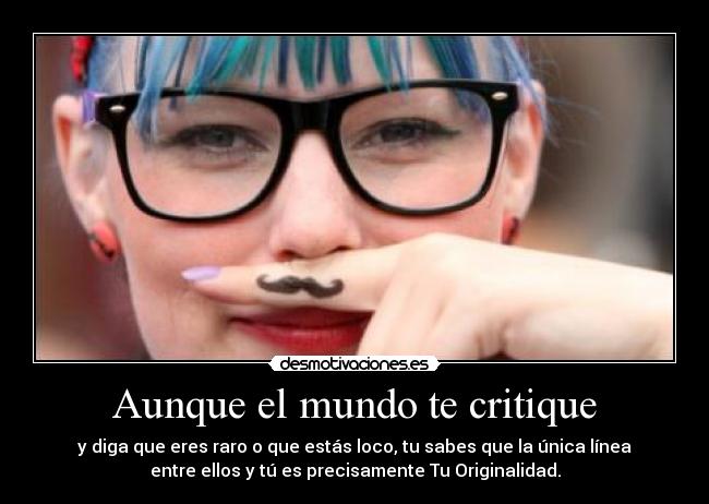 Aunque el mundo te critique -