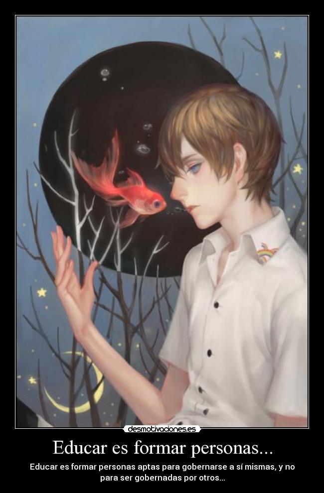 Educar es formar personas... - 