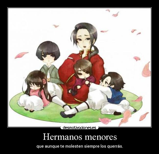 Hermanos menores - que aunque te molesten siempre los querrás.