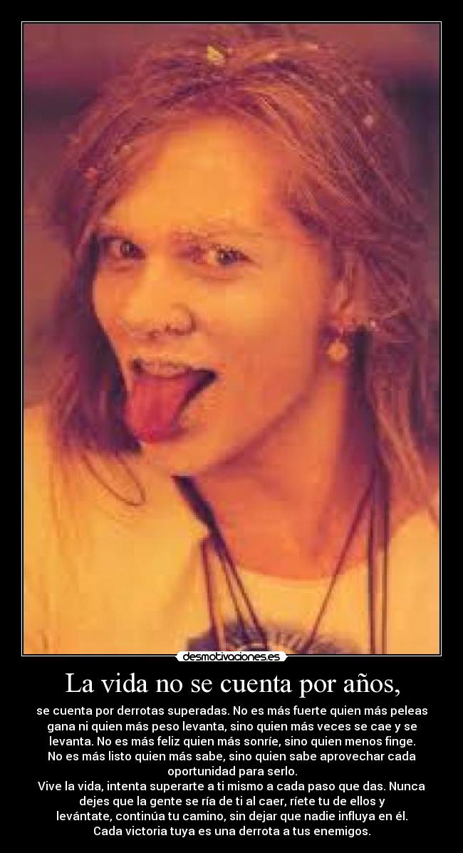 carteles vida axl asterisco punto asterisco hoy siento generosa para rayodeluna masa desmotivaciones