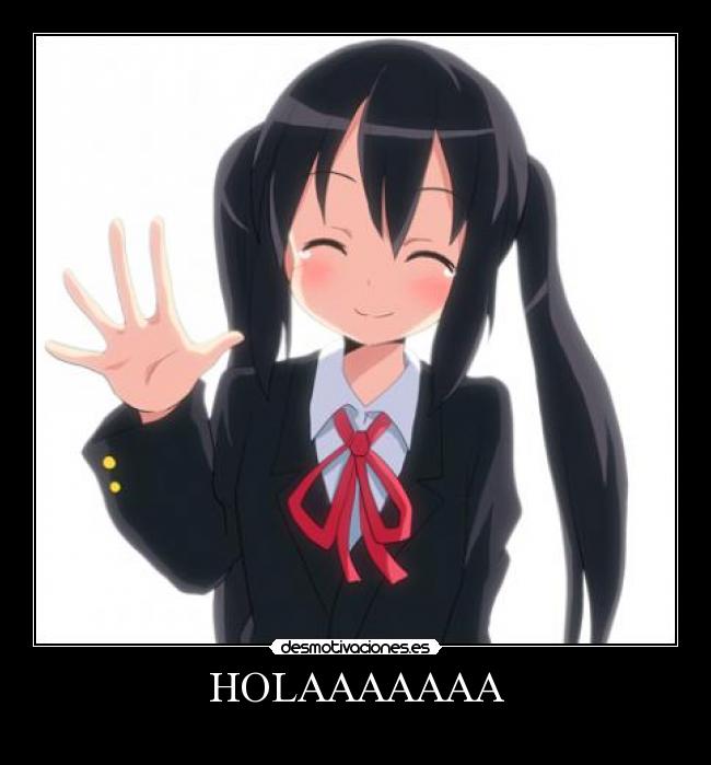 HOLAAAAAAA -